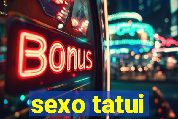 sexo tatui